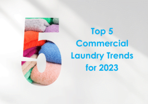 top 5 commercial laundry trends for 2023